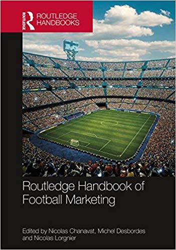 Routledge Handbook of Football Marketing (Routledge International Handbooks)